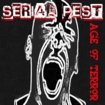 Serial Pest - Age Of Terror (2016) Serial Pest - Age Of Terror (2016)