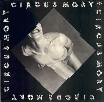 Circus Mort - Circus Mort 1981 (EP)