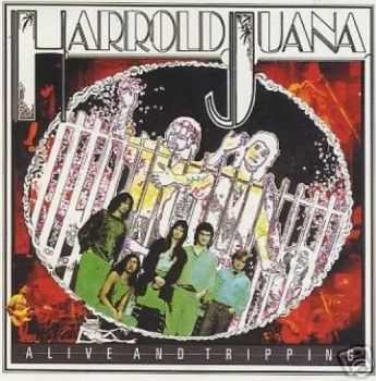 Harrold Juana - Alive and Tripping (1992)