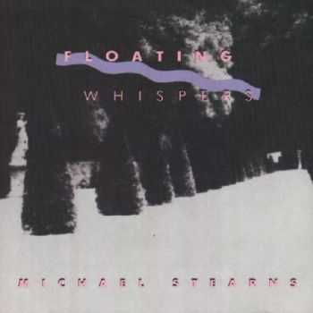 Michael Stearns - Floating Whispers (1987) Michael Stearns - Floating Whispers (1987)