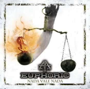 Euphoric - Nada Vale Nada (2016) Euphoric - Nada Vale Nada (2016)