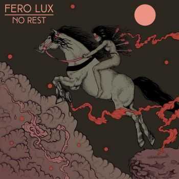 Fero Lux - No Rest (2016)