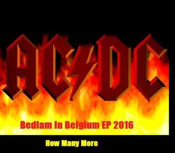 AC/DC - Bedlam In Belgium (EP) (2016)