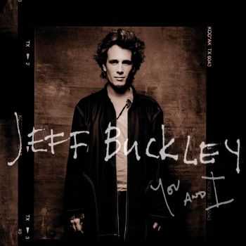 Jeff Buckley - You and I (2016)