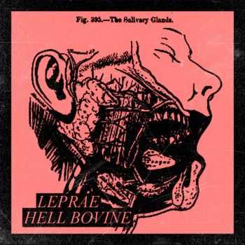 Hell Bovine / Leprae - Split (2016) Hell Bovine / Leprae - Split (2016)
