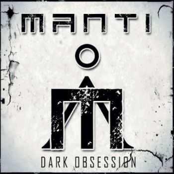 Manti - Dark Obsession (2016) Manti - Dark Obsession (2016)