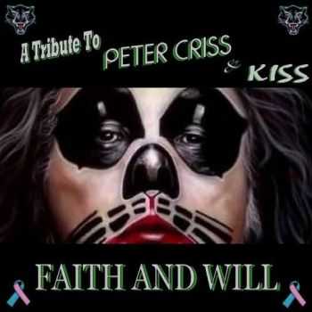 A Tribute To PETER CRISS & KISS - Faith & Will, Vol. 1 (2016)