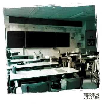 The Boring - Unlearn (2016)