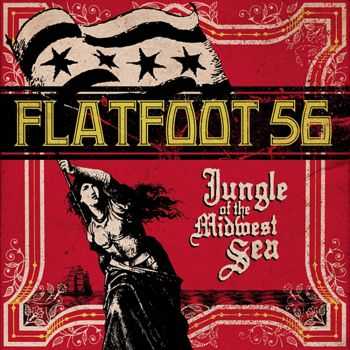 Flatfoot 56 - Jungle Of The Midwest Sea (2007)