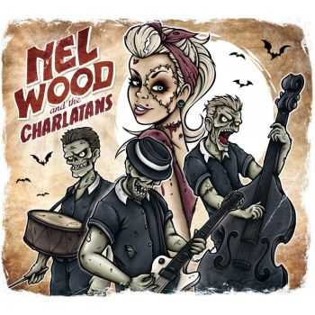 Nel Wood And The Charlatans - Nel Wood And The Charlatans (2015)