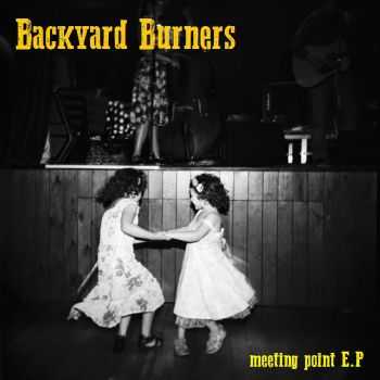 Backyard Burners - Meeting Point (EP) (2016) Backyard Burners - Meeting Point (EP) (2016)