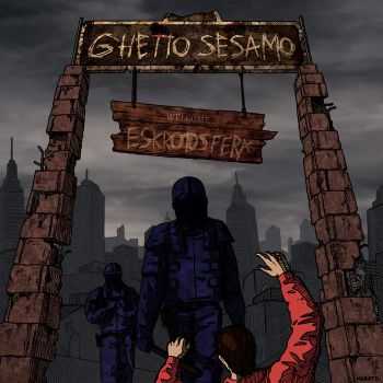 Ghetto Sesamo - Eskrotosfera (2016)