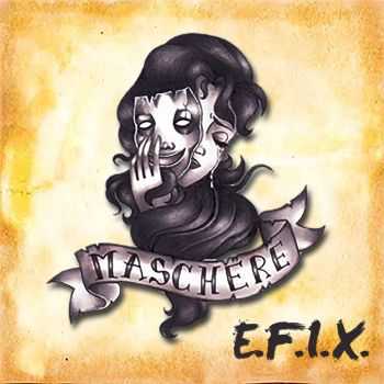 E.F.I.X. - Maschere (EP) (2015)