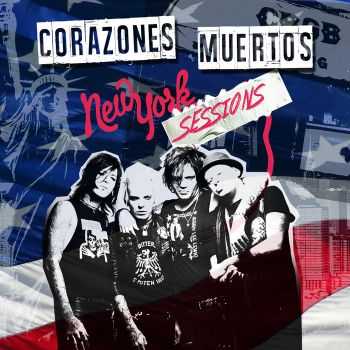 Corazones Muertos - Corazones Muertos - New York Sessions (2016)