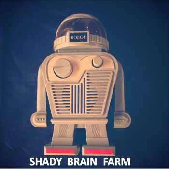 Shady Brain Farm - Robot Radio (EP) (2015)