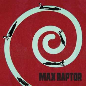 Max Raptor - Max Raptor (2016) Max Raptor - Max Raptor (2016)