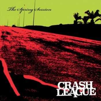 Crash League - The Spring Session (2016) Crash League - The Spring Session (2016)