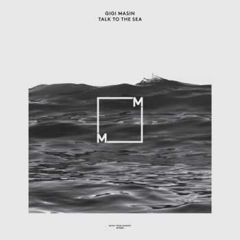 Gigi Masin - Talk to the Sea (Additional Bonus Tracks) (2014)