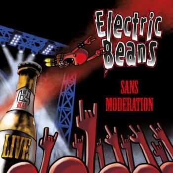 Electric Beans - Sans Moderation (2016) Electric Beans - Sans Moderation (2016)