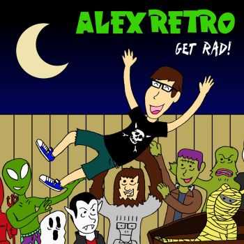 Alex Retro - Get Rad! (2013)