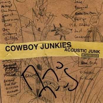 Cowboy Junkies - Acoustic Junk (Limited Edition) (2009)