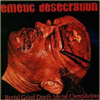 Emetic Desecration Vol 1 - Underground Necro Metal Art(2012)