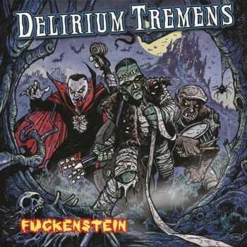 Delirium Tremens - Fuckenstein (2015)