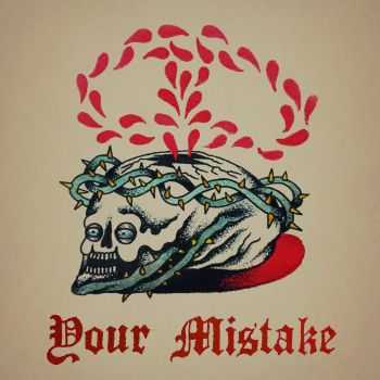 Your Mistake - Self-Titled [EP] (2015)