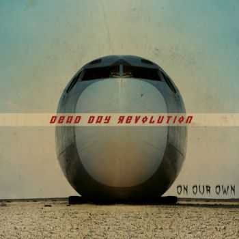 Dead Day Revolution - On Our Own (2016) Dead Day Revolution - On Our Own (2016)