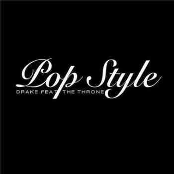 Drake x Jay-Z & Kanye West - Pop Style (2016)