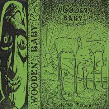 Wooden Baby - Forbidden Pastures (1989)