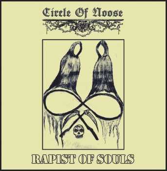 Circle of Noose - Rapist of Souls [ep] (2016)