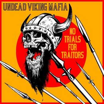 Undead Viking Mafia  - No Trials For Traitors (2016)