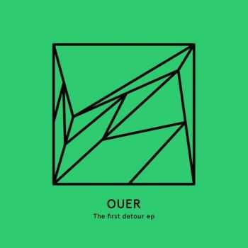  Ouer - The First Detour EP (2016)