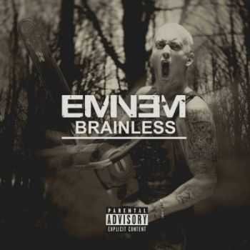 Eminem - Brainless (2016)