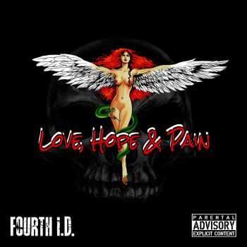 Fourth I.D. - Love, Hope & Pain (2016) Fourth I.D. - Love, Hope & Pain (2016)