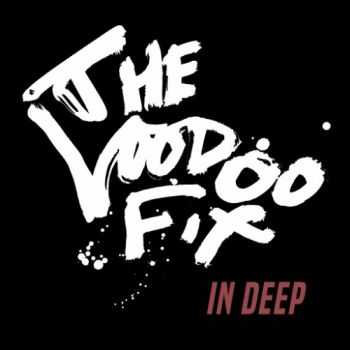 The Voodoo Fix - In Deep (2016) The Voodoo Fix - In Deep (2016)