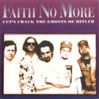 Faith No More - Let's Crack The Ghosts Of Hitler (1992)