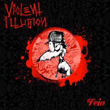 Violent Illusion - Feio [ep] (2015)