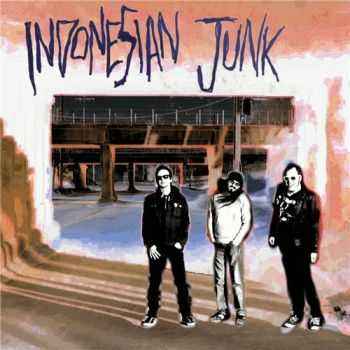 Indonesian Junk - Indonesian Junk (2016) Indonesian Junk - Indonesian Junk (2016)