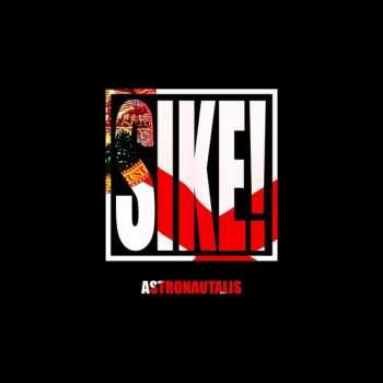 Astronautalis - Sike! (EP) (2016)