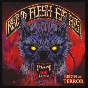 Rabid Flesh Eaters - Reign of Terror (2016)