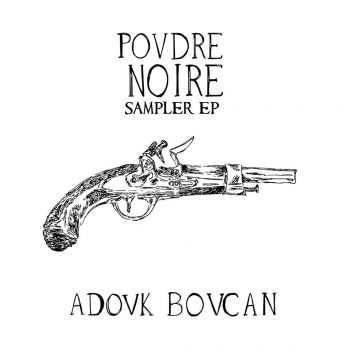 Adouk Boucan - Poudre Noire Sampler EP (2015)