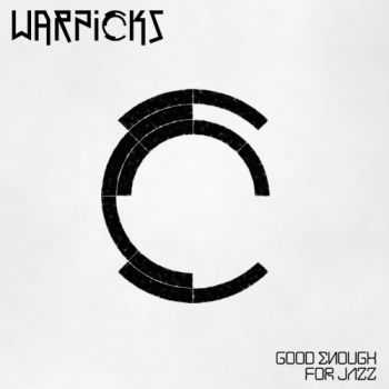 Warpicks - Good Enough for Jazz (2014) [WEB] Lossless