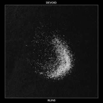 Devoid - Ruins [EP] (2016)