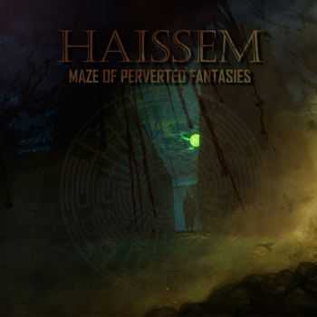 Haissem - Maze Of Perverted Fantasies (2016)