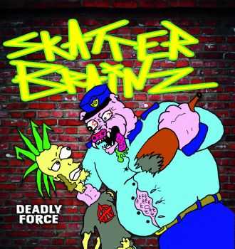 Skatter Brainz - Deadly Force [ep] (2016)