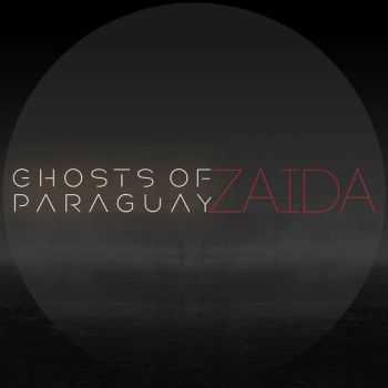 Ghosts Of Paraguay - Zaida (2016)