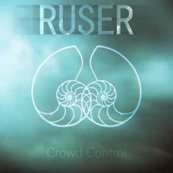 Ruser - Crowd Control (2016)