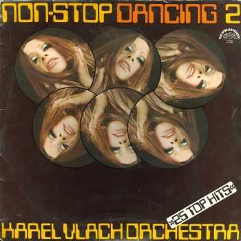 Karel Vlach Orchestra - Non-Stop Dancing 2 (1972)